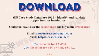 [WSOCOURSE.NET] SEO Case Study Database 2023 – Identify and validate opportunities in minutes.