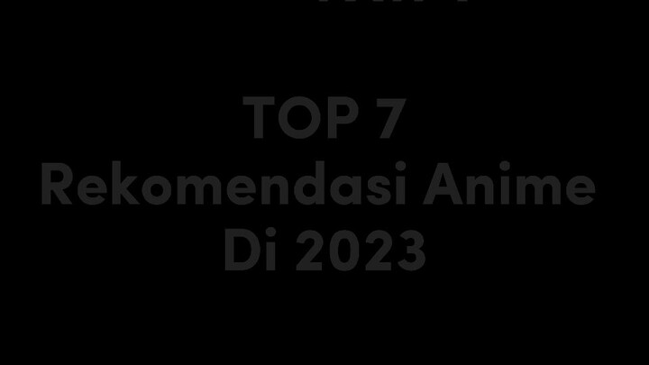 rekomendasi anime ditahun 2023