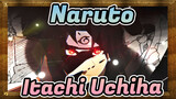 [Naruto/AMV] Itachi Uchiha - Wrong Side of The W