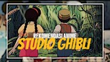 Dijamin seru!! List Rekomendasi Anime dari Studio Ghibli~•° (part 1)