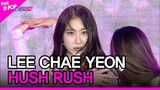 LEE CHAE YEON, HUSH RUSH (이채연, HUSH RUSH) [THE SHOW 221018]