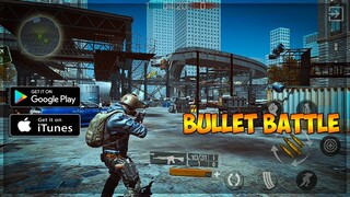 BIG NEWS 😍 BULLET BATTLE FIRST LOOK ANDROID / IOS GAMEPLAY