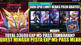 QUEST TAMBAHAN EXP M5 PASS MINGGU PESTA TOTAL 33600 EXP!! KLAIM SKIN EPIC BEBAS PILIH GRATIS - MLBB