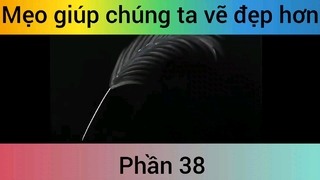 Mẹo giúp chúng ta vẽ đẹp hơn phần 38