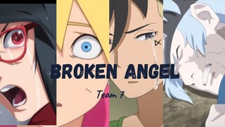 Boruto [AMV] -  Team 7| Broken Angel by Arash
