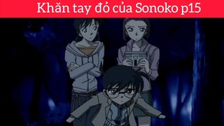 Khăn tay đỏ của Sonoko p15