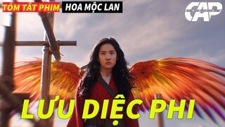 REVIEW PHIM : HOA MỘC LAN 2020 - LƯU DIỆC PHI ( MULAN 2020 ) || CAP REVIEW