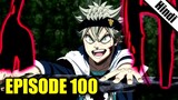 Black Clover Episode 100 Explained in Hindi