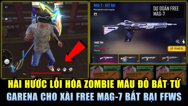 Free Fire | Hài Hước Lỗi Hóa Thành Zombie Máu Đỏ Bất Tử - Garena Mở Cho Xài Thử FREE MAG-7 Bất Bại