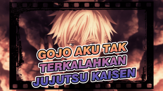 JJK Gojo: Tidak Apa-Apa Karena Aku Tak Terkalahkan! | Domain Expansion / Hype Epic