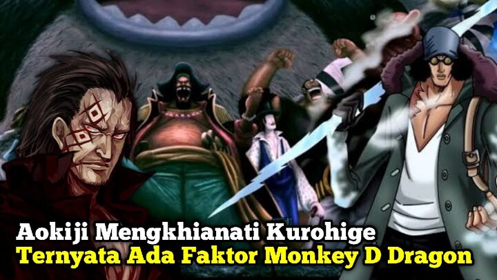 Aokiji Mengkhianati Kurohige‼️Ternyata Ada Hubungan Dengan Monkey D Dragon‼️