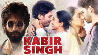 कबीर सिंह Kabir Singh Full Movie |2023| Shahid Kapoor, Kiara Advani Bollywood Romantic
