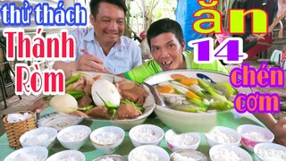 Thử thách Thánh Ròm ăn 14 chén cơm, Kết quả sẽ như thế nào? Tâm Chè Vĩnh Long