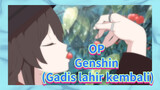 OP Genshin (Gadis lahir kembali)