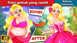 Putri gemuk yang cantik ‍👸 Dongeng Bahasa Indonesia 🌛 WOA Indonesian Fairy Tales