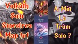 [Top.1 Volkath] Volkath Solo Sinestrea | Ai Mới Là Trùm Solo Map 1v1 ? | Liên Quân Mobile