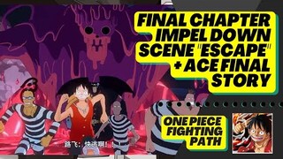 Final Chapter Impel Down + The Beginning of Fire Fist Ace 😞 [One Piece Fighting Path]