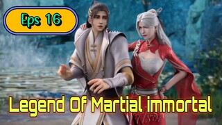 Legend Of Martial immortal Eps 16