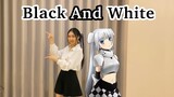 Black or White - คุณจะเลือกอะไรรร~~