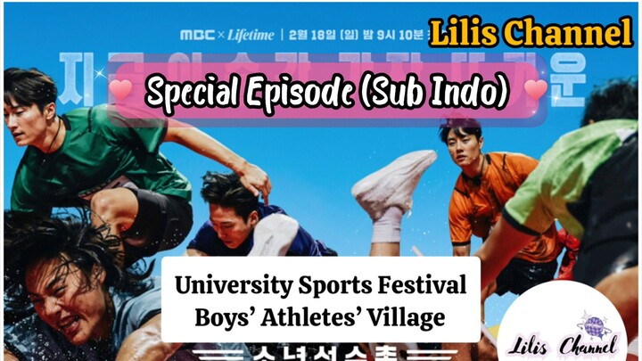 [SUB INDO] Special Episode - University Sports Festival: Boys 'Athletes' Village