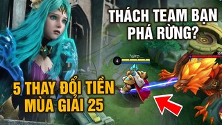 Tốp Mỡ | 5 THAY ĐỔI PHẢI BIẾT Giai Đoạn Tiền Mùa Giải 25? Thách Team Bạn Phá Rừng Hộ? | MLBB