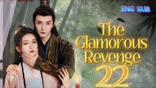 🌻 The Glamorous Revenge [EP22]