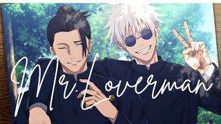 [AMV] Mr.Loverman - Gojo Satoru & Geto Suguru