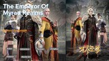 [ The Emperor Of Myriad Realms] [S2] [ 43/93 | HD ]