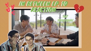 IN BETWEEN EP. 10 REACTION| Orion!!!