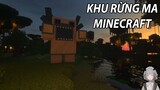 MINECRAFT nhưng TÔI TÌM RA KHU RỪNG MA | GNDTT