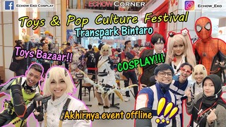 EVENT COSPLAY IS BACK!!! Toys & Pop Culture Fest @ Transmart Bintaro