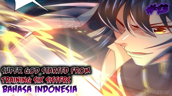 SUPER GOD STARTED FROM TRAINING SIX SISTERS CHAPTER 13 INDONESIA !!