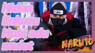 Hidan Kakuzu Hobi adu mulut