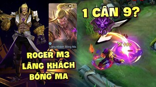 Tốp Mỡ | ROGER M3 LÃNG KHÁCH BÓNG MA: CHIẾN THẦN HẠ THẾ! 1 V 9? ĐẤU SĨ MỠ GHÉT CHƠI NHẤT?! |  MLBB