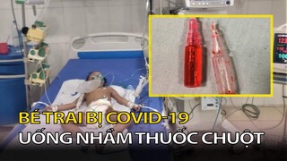 "QUÁ NGUY HIỂM"  Bé 3 tuổi mắc covid uống nhầm thuốc chuột ! Tin Nóng Mỗi Ngày