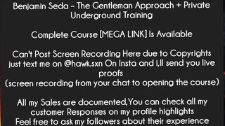 Benjamin Seda – The Gentleman Approach + Private Underground Training Course Download