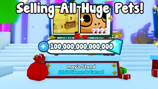 Selling All My Huge Pets For 100 Trillion Diamonds! - Pet Simulator X Roblox