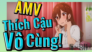 [Horimiya] AMV | Thích Cậu Vô Cùng!