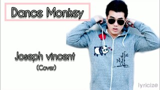 Dance Monkey - tones and I (Joseph Vincent cover) Lyrics