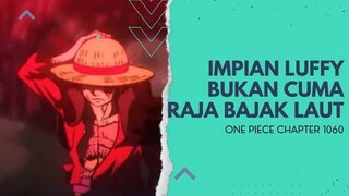 Impian Luffy Menjadi Raja Bajak Laut Dan Lebih Hebat Lagi