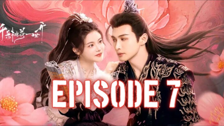 The Blossoming Love(2025) Episode 7