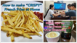 HOMEMADE "CRISPY" FRENCH FRIES + Fatty Liver Detox LIVER CLEANSING