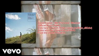 Daniel Caesar - We Find Love / Blessed [Official Music Video w/ Lyrics]