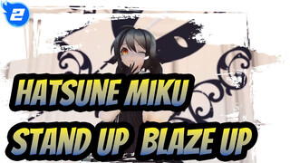 Hatsune Miku|[MMD]Stand up! Blaze up![Miku](Transkripsi)_2