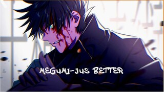 Megumi Fushiguro-Jus better [AMV/EDIT]