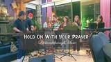 Hold On With Your Prayer Live Video By Kriss Tee Hang and Cordillera Songbirds