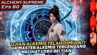 BARU SAJA DIMULAI UJIAN ALKEMIS, LORD BEI TIAN DIREMEHKAN !  - DONGHUA ALCHEMY SUPREME EPS 80