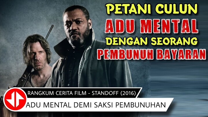 KETIKA PETANI CULUN ADU MENTAL DENGAN PEMBUNUH BAYARAN BERTOPENG 🔴 Alur Cerita Film STANDOFF (2016)