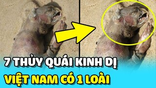 💥7 THỦY QUÁI kinh hoàng CÓ THẬT trên thế giới - Việt Nam có 1 loài | TIN GIẢI TRÍ