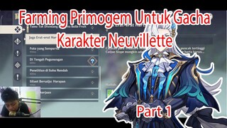 Farming Primogem Untuk Gacha Karakter Neuvillette Part 1